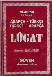 Arapça Türkçe - Türkçe Arapça Lügat                                                                                                                                                                                                                            