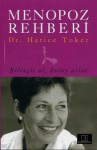 Menopoz Rehberi Bilinçli Ol, Kolay Atlat                                                                                                                                                                                                                       