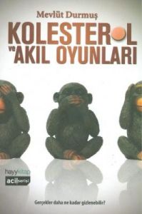Kolesterol ve Akıl Oyunları                                                                                                                                                                                                                                    