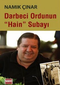 Darbeci Ordunun Hain Subayı                                                                                                                                                                                                                                    