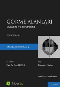 Görme Alanları - Muayene ve Yorumlama                                                                                                                                                                                                                          