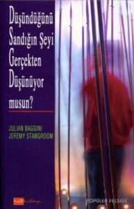 Düşündüğünü Sandığın Şeyi Gerçekten Düşünüyor musu                                                                                                                                                                                                             