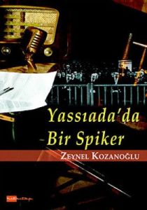 Yassıada'da Bir Spiker                                                                                                                                                                                                                                         