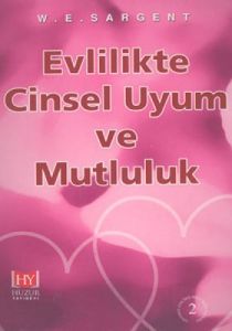 Evlilikte Cinsel Uyum ve Mutluluk                                                                                                                                                                                                                              