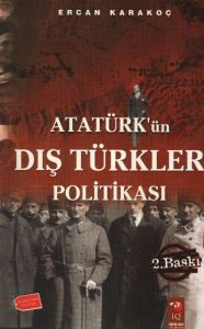 Atatürk'ün Dış Türkler Politikası                                                                                                                                                                                                                              