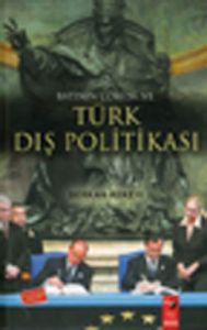 Batının Çöküşü ve Türk Dış Politikası                                                                                                                                                                                                                          