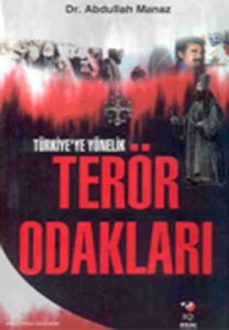 Türkiyeye Yönelik Terör Odakları                                                                                                                                                                                                                               