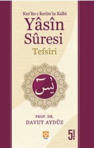 Yasin Suresi Tefsiri Kur'an-ı Kerim'in Kalbi                                                                                                                                                                                                                   