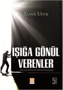 Işığa Gönül Verenler                                                                                                                                                                                                                                           