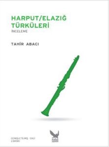 Harput / Elazığ Türküleri                                                                                                                                                                                                                                      