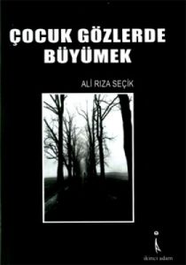 Çocuk Gözlerde Büyümek                                                                                                                                                                                                                                         