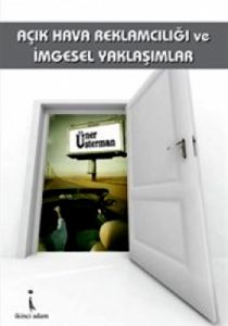 Açık Hava Reklamcılığı ve İmgesel Yaklaşımlar                                                                                                                                                                                                                  