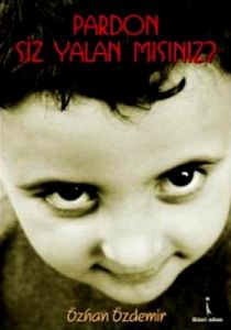 Pardon Siz Yalan mısınız?                                                                                                                                                                                                                                      