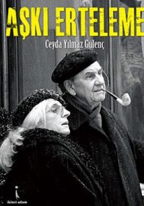 Aşkı Erteleme                                                                                                                                                                                                                                                  