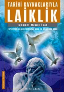 Tarihi Kaynaklarıyla Laiklik                                                                                                                                                                                                                                   
