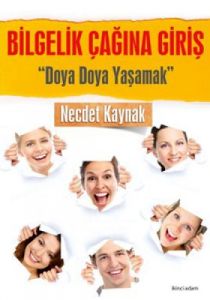 Bilgelik Çağına Giriş 1: Doya Doya Yaşamak                                                                                                                                                                                                                     