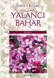 Yalancı Bahar                                                                                                                                                                                                                                                  