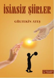 İsimsiz Şiirler                                                                                                                                                                                                                                                