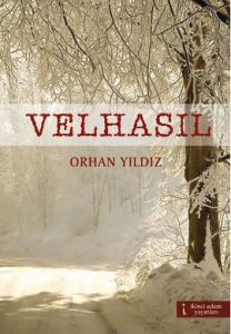 Velhasıl                                                                                                                                                                                                                                                       