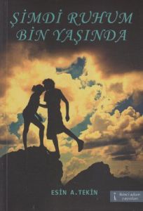 Şimdi Ruhum Bin Yaşında                                                                                                                                                                                                                                        