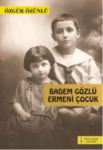 Badem Gözlü Ermeni Çocuk                                                                                                                                                                                                                                       