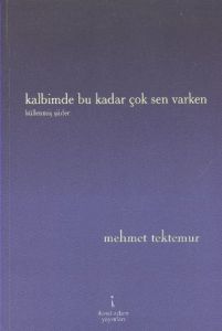 Kalbimde Bu Kadar Çok Sen Varken                                                                                                                                                                                                                               