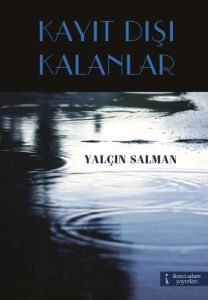 Kayıt Dışı Kalanlar                                                                                                                                                                                                                                            