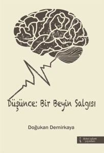 Düşünce: Bir Beyin Salgısı                                                                                                                                                                                                                                     