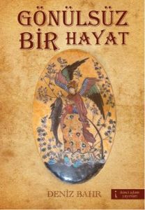 Gönülsüz Bir Hayat                                                                                                                                                                                                                                             
