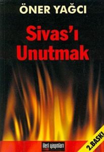 Sivas'ı Unutmak                                                                                                                                                                                                                                                