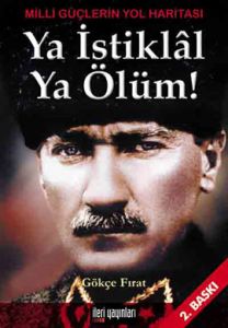 Ya İstiklal Ya Ölüm Milli Güçlerin Yol Haritası                                                                                                                                                                                                                