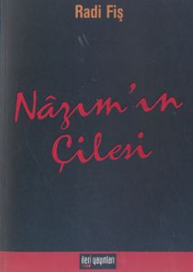 Nazım' ın Çilesi                                                                                                                                                                                                                                               