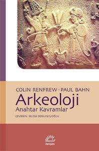 Arkeoloji Anahtar Kavramlar                                                                                                                                                                                                                                    