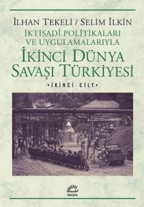 İkinci Dünya Savaşı Türkiyesi 2. Cilt                                                                                                                                                                                                                          