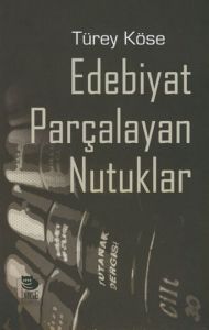 Edebiyat Parçalayan Nutuklar                                                                                                                                                                                                                                   
