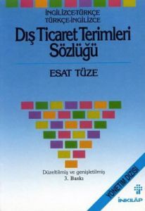 Dış Ticaret Terimleri Sözlüğü                                                                                                                                                                                                                                  