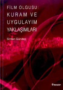 Film Olgusu: Kuram ve Uygulayım Yaklaşımları                                                                                                                                                                                                                   