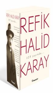 Refik Halid Karay'dan Türk Edebiyatı'nın En Seçkin                                                                                                                                                                                                             