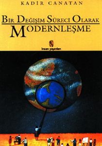 Bir Değişim Süreci Olarak Modernleşme                                                                                                                                                                                                                          