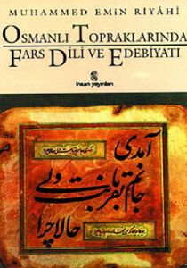 Osmanlı Topraklarında Fars Dili ve Edebiyatı                                                                                                                                                                                                                   