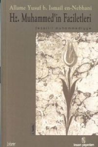 Hz. Muhammed'in Faziletleri Fezail-i Muhammediye                                                                                                                                                                                                               