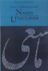 İctihad ve Taklid Çerçevesinde Nassın Uygulanışı                                                                                                                                                                                                               