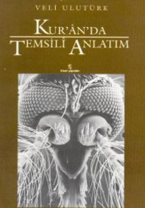 Kur'an'da Temsili Anlatım (Emsalü'l Kur'an)                                                                                                                                                                                                                    