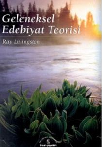 Geleneksel Edebiyat Teorisi                                                                                                                                                                                                                                    