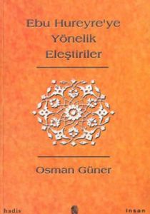 Ebu Hureyre'ye Yönelik Eleştiriler                                                                                                                                                                                                                             