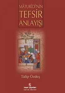 Maturidi'nin Tefsir Anlayışı                                                                                                                                                                                                                                   