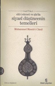 Ehl-i Sünnet ve Şia'da Siyasi Düşüncenin Temelleri                                                                                                                                                                                                             