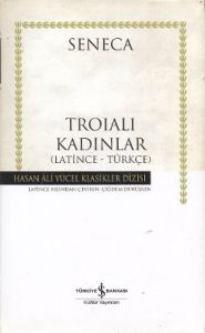 Troialı Kadınlar - Hasan Ali Yücel Klasikleri (Cil                                                                                                                                                                                                             