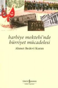 Harbiye Mektebi'nde Hürriyet Mücadelesi                                                                                                                                                                                                                        