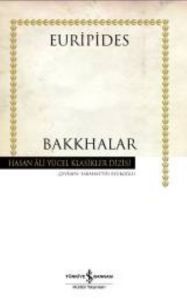 Bakkhalar - Hasan Ali Yücel Klasikleri (Ciltli)                                                                                                                                                                                                                